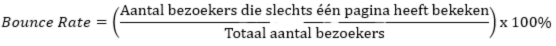 Bounce rate = aantal beboekers die slechts een pagina heeft bekeken/totaal aantal bezoekers x 100%